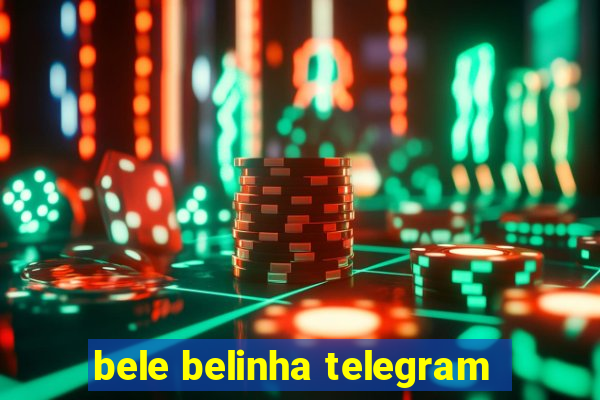 bele belinha telegram